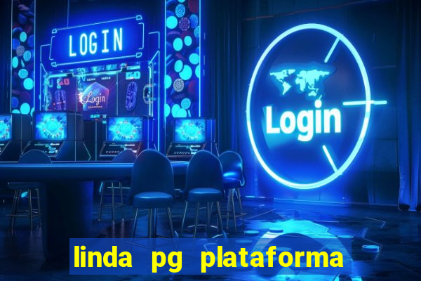 linda pg plataforma de jogos